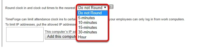 Set the rounding rules for clock in and clock out times.