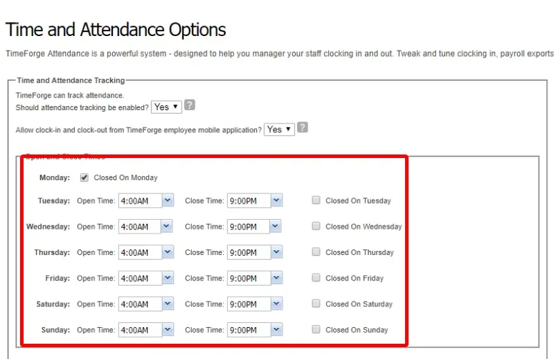 View your “Open and Close Times”.