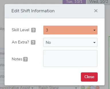 Shifts can require certain skill levels