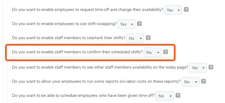 Select “No” to turn off shift confirmations
