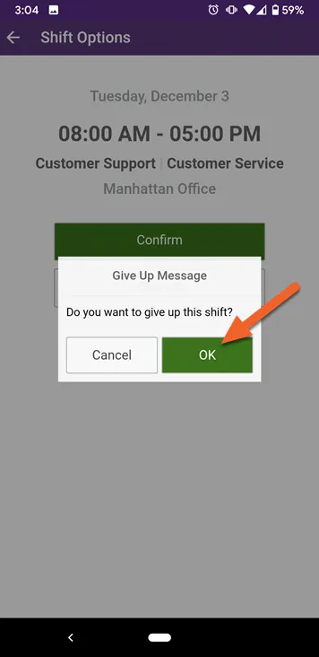 Tap OK to give up the shift