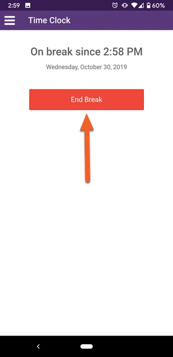 Tap the End Break button to end your reak