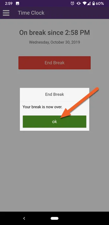 Tap the End Break button to end your reak