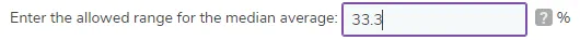 6. Enter the allowed range for the median average.